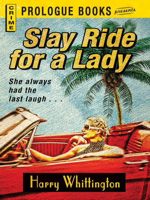 Title details for Slay Ride for a Lady by Harry Whittington - Available